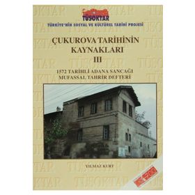 Türk Tarih Kurumu Çukurova Tarihinin Kaynakları 3 - Yılmaz Kurt