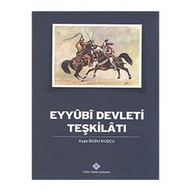 Türk Tarih Kurumu Eyyubi Devleti Teşkilatı