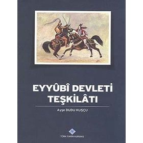 Türk Tarih Kurumu Eyyubi Devleti Teşkilatı
