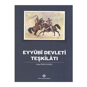 Türk Tarih Kurumu Eyyubi Devleti Teşkilatı
