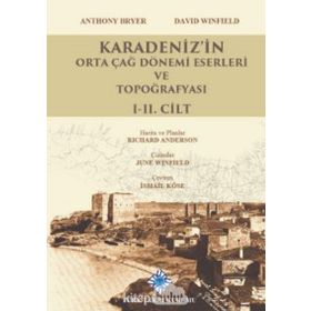 Türk Tarih Kurumu Karadeniz'in Orta Çağ Dönemi Eserleri ve Topoğrafyası 1-2. Cilt Takım - Anthony BRYER, Davıd WINFIELD /ciltli