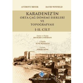 Türk Tarih Kurumu Karadeniz'in Orta Çağ Dönemi Eserleri ve Topoğrafyası 1-2. Cilt Takım - Anthony BRYER, Davıd WINFIELD /ciltli