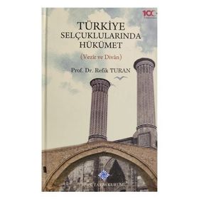 Türk Tarih Kurumu Türkiye Selçuklularında Hükümet - Refik Turan