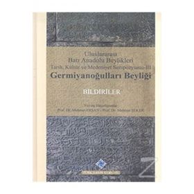 Türk Tarih Kurumu Uluslararası Batı Anadolu Beylikleri Tarih, Kültür ve Medeniyeti Sempozyumu-IV: Saruhanoğulları Beyliği Bildiriler - Mehmet ERSAN, Cüneyt KANAT, Mehmet ŞEKER, Muzaffer TEPEKAYA(Haz.)