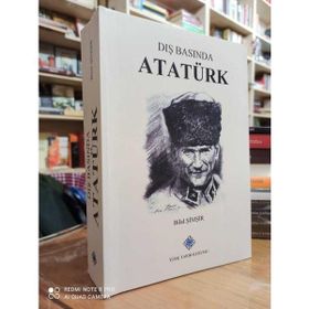 Türk Tarih Kurumu Yayınları Dış Basında Atatürk Cilt 1