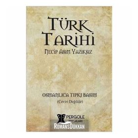 Türk Tarihi - Necip Asım Yazıksız