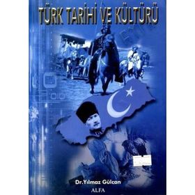 TÜRK TARIHI VE KÜLTÜRÜ - YILMAZ GÜLCAN