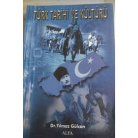 TÜRK TARIHI VE KÜLTÜRÜ - YILMAZ GÜLCAN