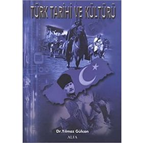 TÜRK TARIHI VE KÜLTÜRÜ - YILMAZ GÜLCAN