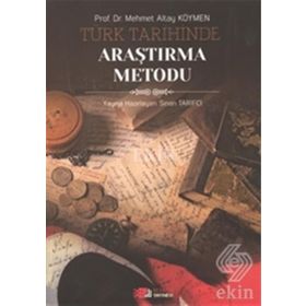 Türk Tarihinde Araştırma Metodu / Prof. Dr. Mehmet Altay Köymen
