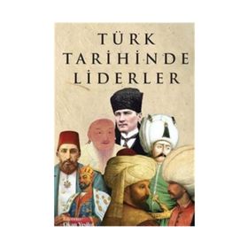 Türk Tarihinde Liderler - Okan Yeşilöz