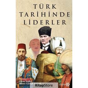 Türk Tarihinde Liderler - Okan Yeşilöz
