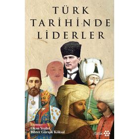 Türk Tarihinde Liderler - Okan Yeşilöz