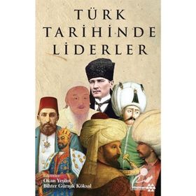 Türk Tarihinde Liderler - Okan Yeşilöz