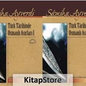 TÜRK TARIHINDE OSMANLI ASIRLARI - SAMIHA AYVERDI
