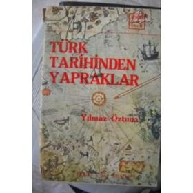 TÜRK TARIHINDEN YAPRAKLAR - YILMAZ ÖZTUNA