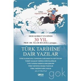 Türk Tarihine Dair Yazılar - Alparslan Demir