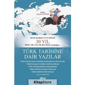 Türk Tarihine Dair Yazılar - Alparslan Demir
