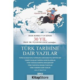 Türk Tarihine Dair Yazılar - Alparslan Demir
