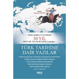 Türk Tarihine Dair Yazılar - Alparslan Demir