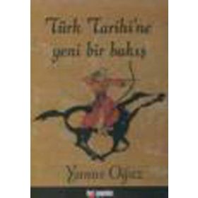 Türk Tarihi’ne Yeni Bir Bakış - Yunus Oğuz