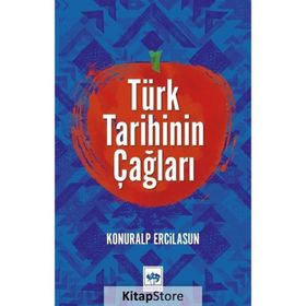 Türk Tarihinin Çağları-Konuralp Ercilasun