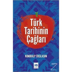 Türk Tarihinin Çağları-Konuralp Ercilasun