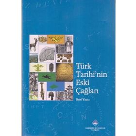 TÜRK TARIHININ ESKI ÇAĞLARI - NURI YAZICI