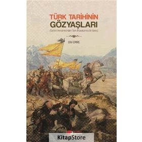 Türk Tarihinin Gözyaşları - Ulvi Emre