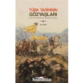 Türk Tarihinin Gözyaşları - Ulvi Emre