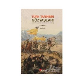 Türk Tarihinin Gözyaşları - Ulvi Emre