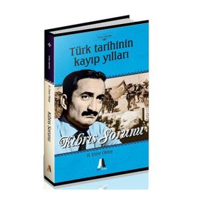 Türk Tarihinin Kayıp Yılları - Kıbrıs Sorunu - H. Emre Oktay