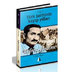 Türk Tarihinin Kayıp Yılları - Kıbrıs Sorunu - H. Emre Oktay