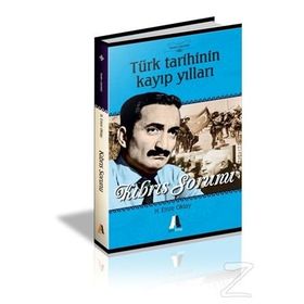 Türk Tarihinin Kayıp Yılları - Kıbrıs Sorunu - H. Emre Oktay