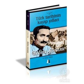 Türk Tarihinin Kayıp Yılları - Kıbrıs Sorunu - H. Emre Oktay