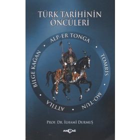 Türk Tarihinin Öncüleri - İlhami Durmuş