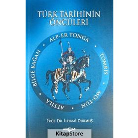 Türk Tarihinin Öncüleri - İlhami Durmuş