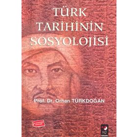 Türk Tarihinin Sosyolojisi - Prof. Dr. Orhan Türkdoğan