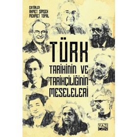 Türk Tarihinin ve Tarihçiliğin Meseleleri - Kolektif