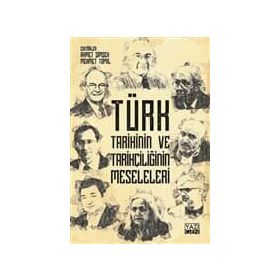 Türk Tarihinin ve Tarihçiliğin Meseleleri - Kolektif