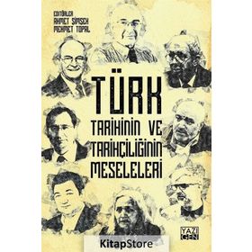 Türk Tarihinin ve Tarihçiliğin Meseleleri - Kolektif