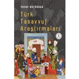 TÜRK TASAVVUF ARAŞTIRMALARI - YUSUF KÜÇÜKDAĞ