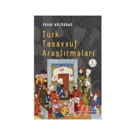 TÜRK TASAVVUF ARAŞTIRMALARI - YUSUF KÜÇÜKDAĞ