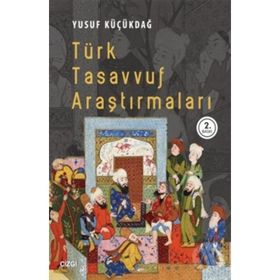 TÜRK TASAVVUF ARAŞTIRMALARI - YUSUF KÜÇÜKDAĞ