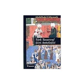 TÜRK TASAVVUF ŞİİRİ ANTOLOJISI - ABDULBAKI GÖLPINARLI