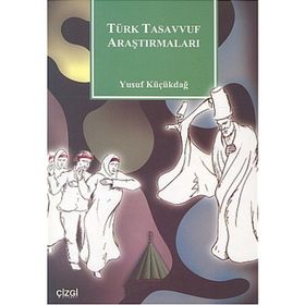 Türk Tasavvuf Tarihi Araştırmaları - Mustafa Kara
