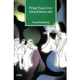Türk Tasavvuf Tarihi Araştırmaları - Mustafa Kara
