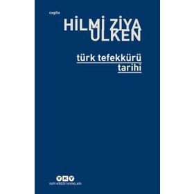TÜRK TEFEKKÜRÜ TARIHI - HILMI ZIYA ÜLKEN