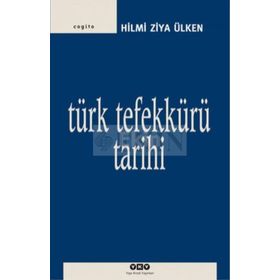 TÜRK TEFEKKÜRÜ TARIHI - HILMI ZIYA ÜLKEN
