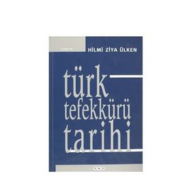 TÜRK TEFEKKÜRÜ TARIHI - HILMI ZIYA ÜLKEN